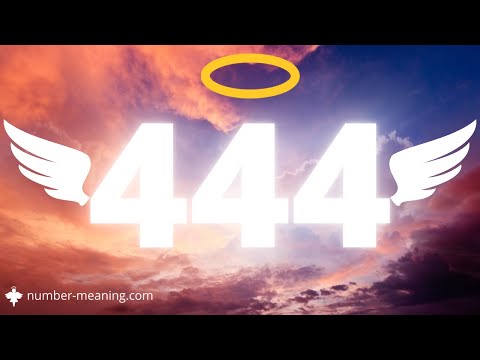 ANGEL NUMBER 444 : Meaning