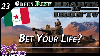 Hearts of Iron IV Gameplay - Bet Your Life? - lets play 23