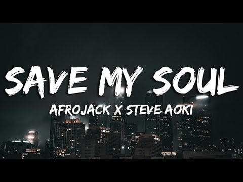 Afroki, Afrojack, Steve Aoki feat. Jordan Grace - Save My Soul (Lyrics)