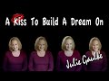 A Kiss To Build A Dream On 