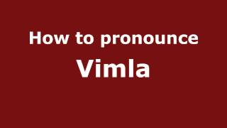 How to pronounce Vimla