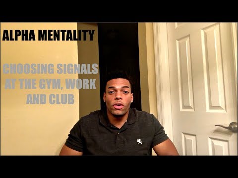 Choosing and Non-Choosing Signals At The Gym, Club And Work