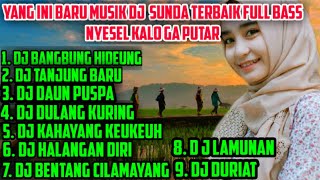 Download lagu MUSIK DJ SUNDA TERBAIK FULL BASS NONSTOP mp3 Download lagu MUSIK DJ SUNDA TERBAIK FULL BASS NONSTOP mp3