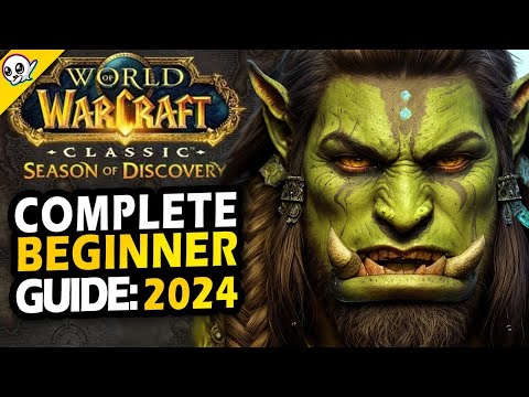 WoW Classic - Complete Beginner Guide 2024 - Season of Discovery