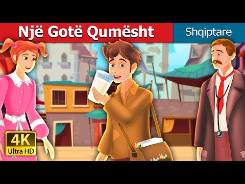 Një Gotë Qumësht | The Glass of Milk Story | Perralla per femije | Perralla Shqip