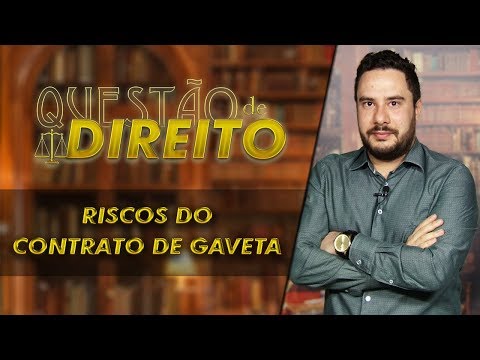 Riscos do contrato de gaveta - Questão de Direito 157