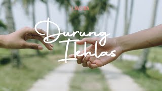 Durung Ikhlas - LAVORA (Official Music Video)