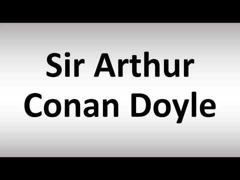 How to Pronounce Sir Arthur Conan Doyle