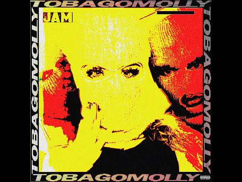 TOBAGOMOLLY! - JAM [prod. TM!]