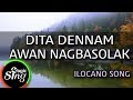 [MAGICSING Karaoke] ILOCANO SONG_DITA DENNAM AWAN NAGBASOLAK karaoke | Tagalog