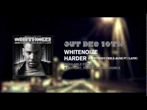 WhiteNoize - Harder (Everybody Feels Alive) ft J Latif [Mot & Krid Mix Preview]