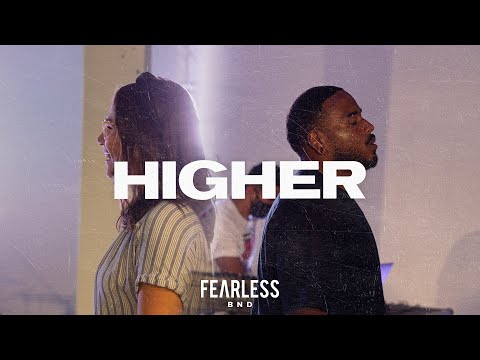 Higher - Fearless BND