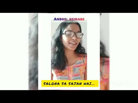Anshu Kumari Song - Salona sa sajan hai, aur mai hoon