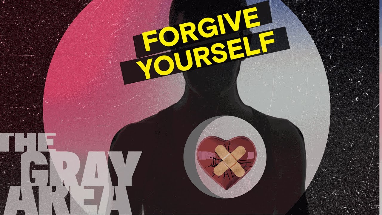 How to forgive yourself