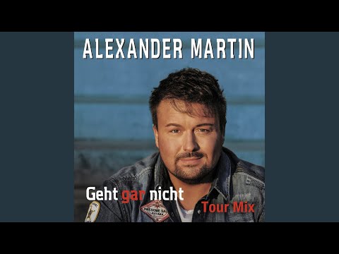 Geht gar nicht (Tour Mix)