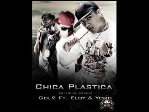 Gold2 Ft. Eloy & Yomo - Chica Plastica (Official Remix) (Prod. By New Rhythms)