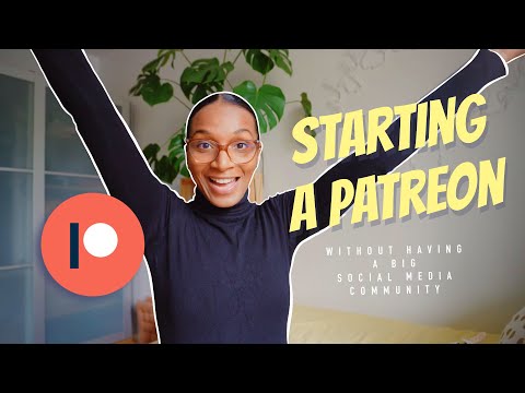 STARTING A PATREON without having a big social media community