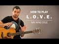 L.O.V.E (Nat King Cole) | How To Play | Beginner Guitar Lesson
