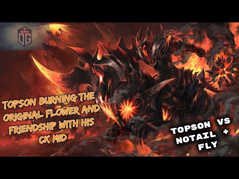 Topson Chaos Knight – Godson CK Mid VS “Friends” n0tail + Fly