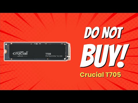 DON'T BUY Crucial T705 SSD Before Watching This! 🚫💥 (7 Reasons)