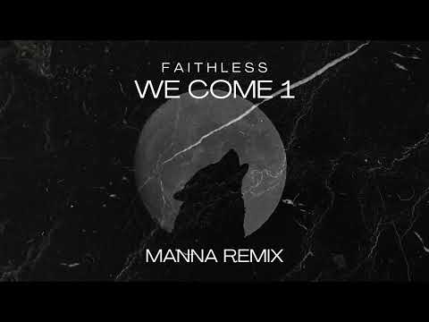 Faithless - We Come 1 (MANNA Remix)