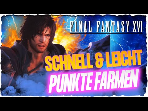 Farming XP and Skill Points Quickly and Easily | Final Fantasy 16 Guide German