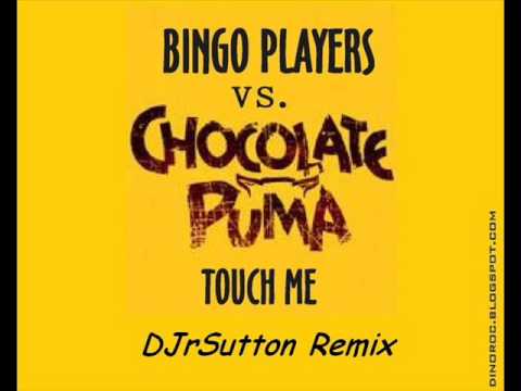 Bingo Players Vs Chocolate Puma - Touch me (Rich Sutton remix)