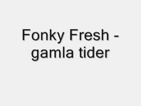 Fonky Fresh - gamla tider