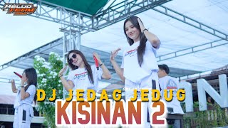 Download lagu DJ JEDAG JEDUG KISINAN 2 KELUD TEAM  REMIX mp3