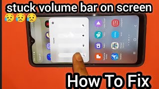 Samsung mobile volume bar stuck on screen/volume bar stuck on screen All Samsung Phone in 2022