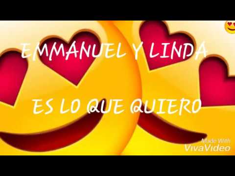 Es lo que quiero (EMMANUEL Y LINDA)