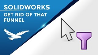 SOLIDWORKS: Get Rid of the Funnel/Filter Icon on Your Cursor!