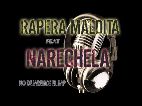 RAPERAMALDITA feat NARECHELA (ccBarrio) -  no dejare el rap