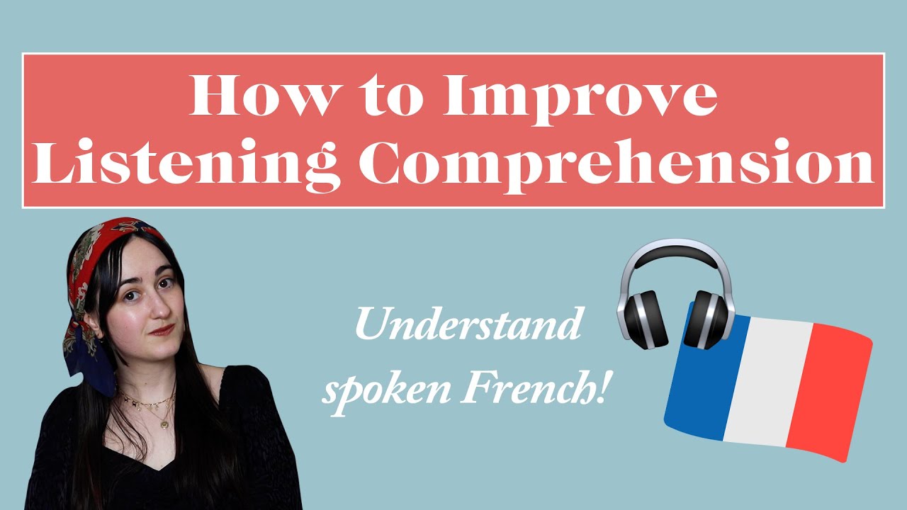 How to Improve Listening Comprehension French