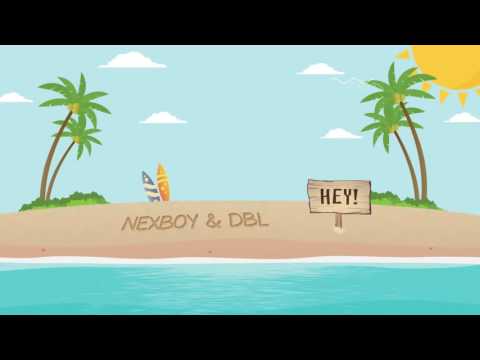 NEXBOY & DBL - HEY! (Original Mix)