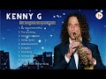 KENNY G Greatest Hits Top 100 Artists To Listen In 2023