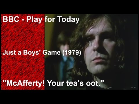 Play for Today - Just a Boys' Game (1979) - "McAfferty! Your tea's oot."