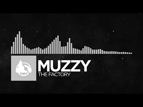 [Electronic] - Muzzy - The Factory [F Minor Factory EP]