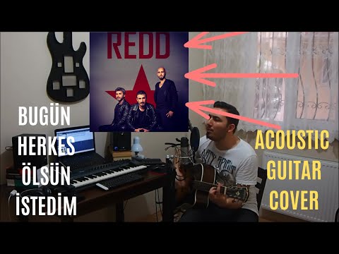 Redd Bugün Herkes Ölsün İstedim Acoustic Guitar Cover | Homestusio