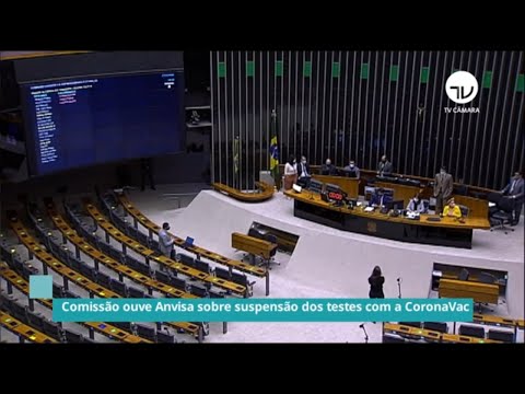 Comissão ouve Anvisa sobre suspensão dos testes com a CoronaVac - 17/11/20