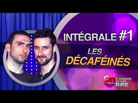 Les décaféinés - Intégrale 1 [Passages 01 à 16] #ONDAR
