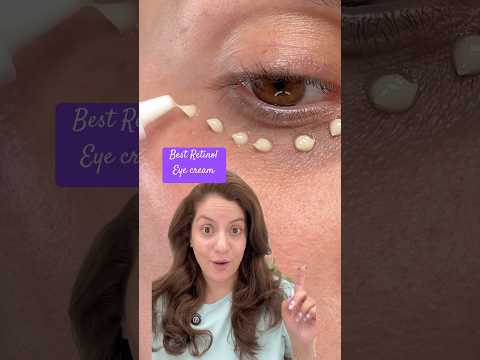 Best Retinol Eye Cream for Under Eye Fine Lines, Wrinkles & Dark Circles | Dermatologist Picks