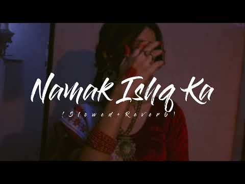 Namak ( Slowed+Reverb) | Omkara | @mid_night_mess