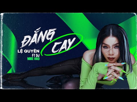 Đắng Cay | Lệ Quyên x DJ Mike Hào - Top Hits Remix ( Official Lyric Video )