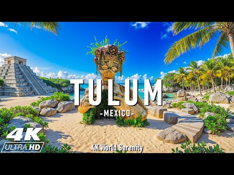Tulum 4K - Stunning Caribbean Beaches, Mayan Ruins & Crystal-Clear Cenotes with Relaxing Music