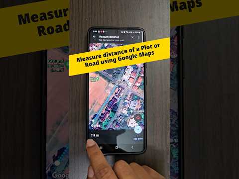 Google Map Feature to Measure distance | Length of a Plot or Road can be measured easily