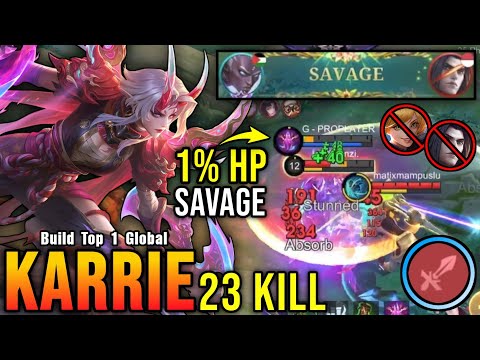 SAVAGE + 23 Kills!! Crazy 1% HP Outplay Karrie Perfect SAVAGE!! - Build Top 1 Global Karrie ~ MLBB
