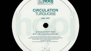 Circulation - Turquoise (Blim's Relentless Bass Mix)