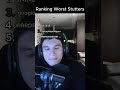 Worst Stutters Funny Ranking Stutter Best