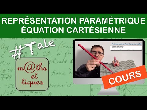 LE COURS : Représentation paramétrique, équation cartésienne - Terminale